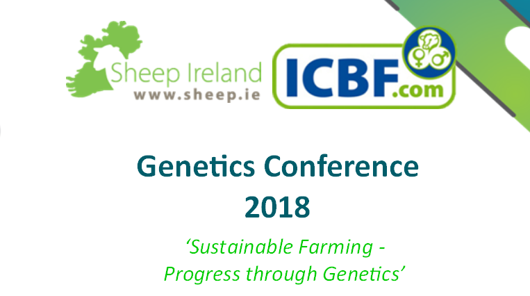 You are currently viewing ICBF & Sheep Ireland Genetics Conference 2018 – ‘Sustainable Farming – Progess through Genetics’