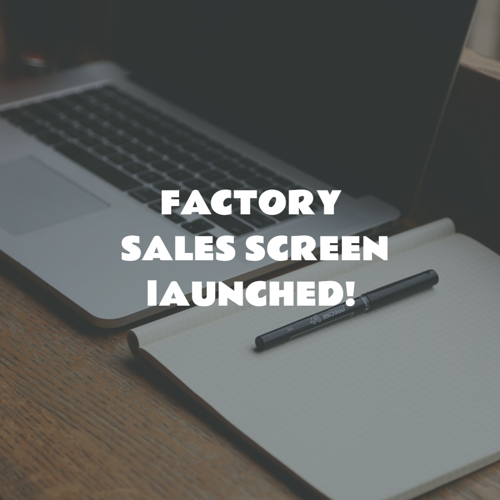Read more about the article New Batch Movements Screens – Factory Sales